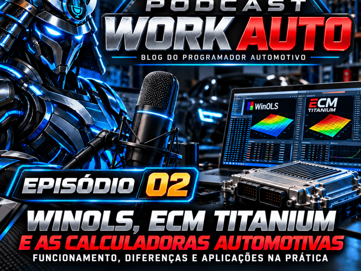 PODCAST WORK AUTO #2 WinOLS, ECM Titanium e as CALCULADORAS&nbsp;automotivas.